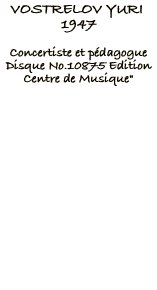 Biographie VOSTRELOV